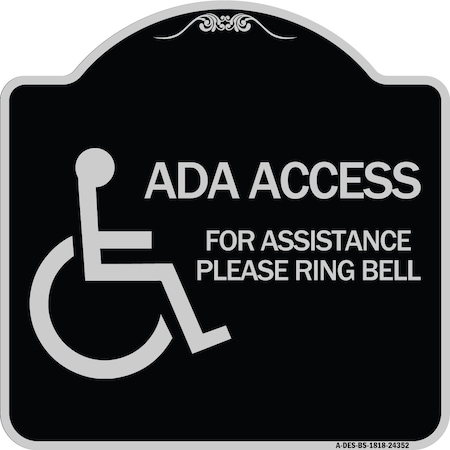 Signmission ADA Access for Assistance Ring Bell W/ New Isa Heavy-Gauge Aluminum Sign, 18" H, BS-1818-24352 A-DES-BS-1818-24352